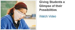 Giving Students a Glimpse of their Possibilities: Watch Video