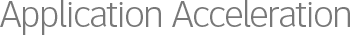 Application Acceleration