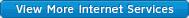 View More Internet Services