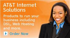 AT&T Internet Solutions. Products to run your business including DSL, Web Hosting and more. Order Now
