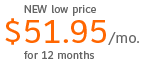NEW low price $51.95/month for 12 months