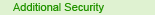 Additional Security