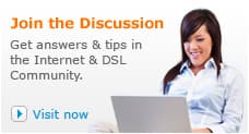 Get answers and tips in the Internet and DSL Community.