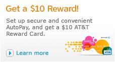 Get a $10 AT&T Reward Card when you set up secure and convenient AutoPay.  Learn more.