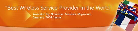 "Best Wireless Service Provider in the World" Awarded by Business Traveler Magazine, December 2007/January 2008 Issue