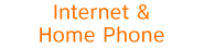Internet & Home Phone