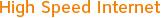 High Speed Internet