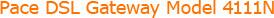 Pace DSL Gateway Model 4111N