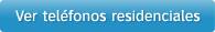 Ver tel&eacute;fonos residenciales