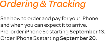 Placing Your Order. We can help you choose from several convenient ways to order and pay for your new iPhone 5.
