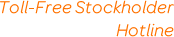 Toll-Free Stockholder Hotline