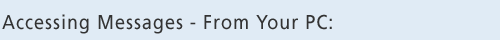 Accessing Messages - From Your Computer: