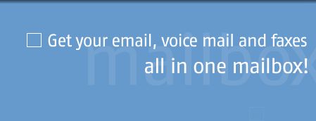 Get your email, voice mail and faxes all in one mailbox