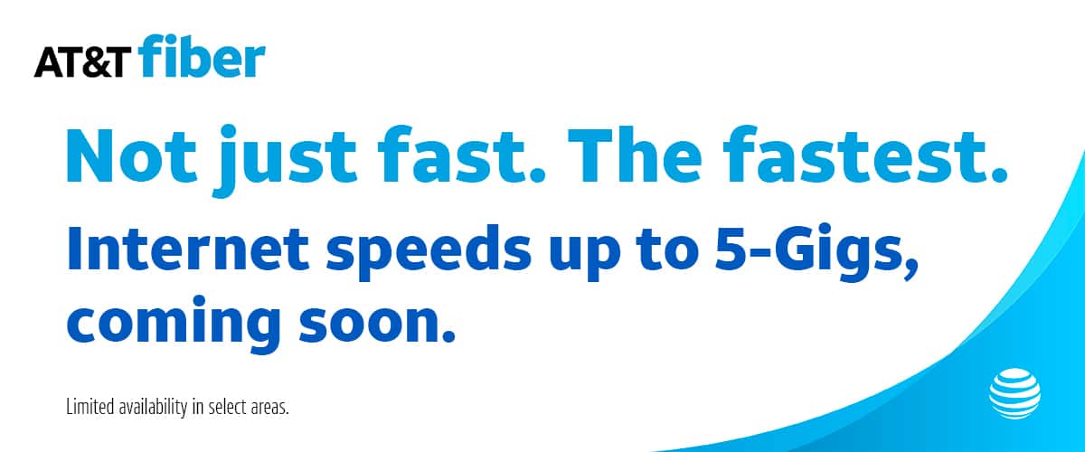 Not just fast. The fastest. Internet speeds up to 5-gigs coming soon.